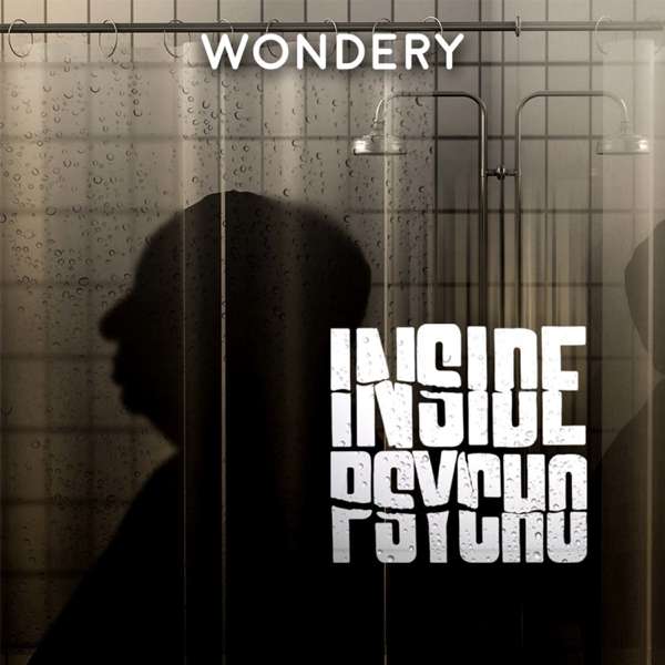 Inside Psycho – Wondery