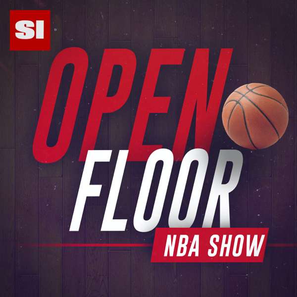 Open Floor: SI’s NBA Show