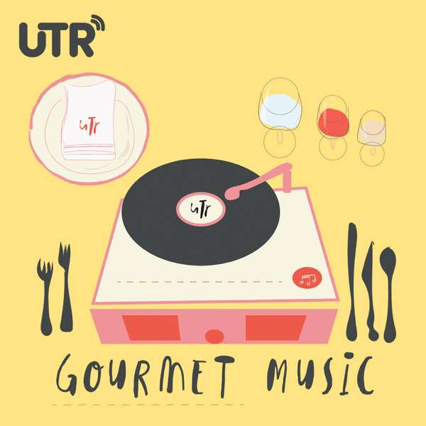 Gourmet Music Podcast – UTR Media