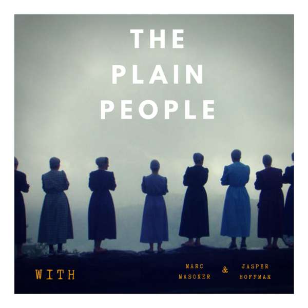 The Plain People’s Podcast