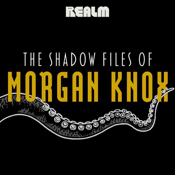 The Shadow Files of Morgan Knox – Realm