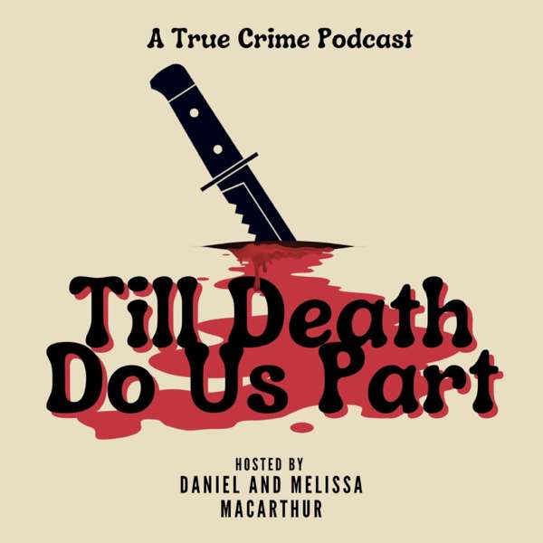 Till Death Do Us Part Podcast