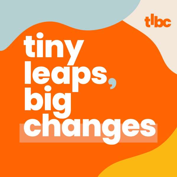 Tiny Leaps, Big Changes