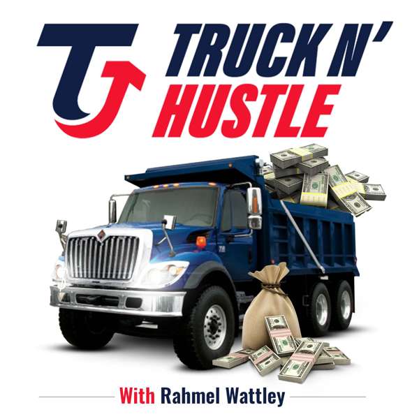 Truck N’ Hustle – #1 Trucking Podcast