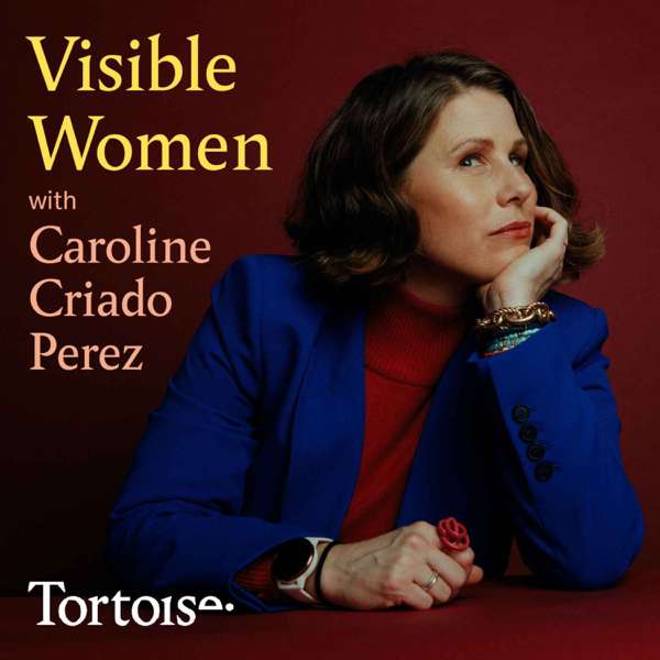 Visible Women with Caroline Criado Perez