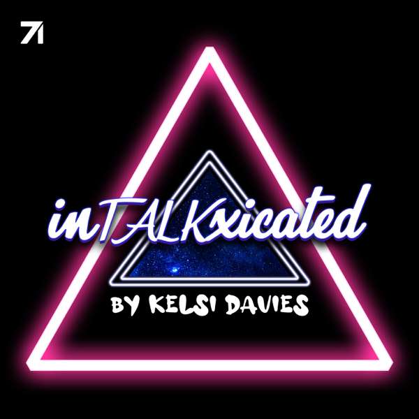 InTALKxicated – Kelsi Davies & Studio71