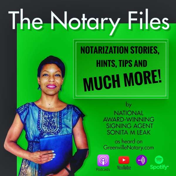 The Notary Files: A Podcast by National Award-Winning Signing Agent Sonita M Leak – The Notary Files: A Podcast by National Award-Winning Signing Agent Sonita M Leak