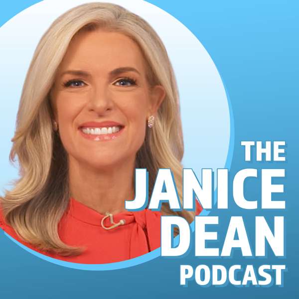 The Janice Dean Podcast