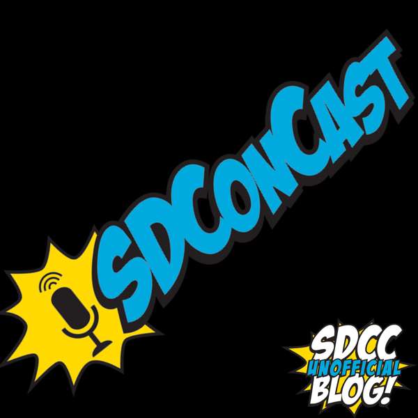 SDConCast – The Official Podcast of the San Diego Comic-Con Unofficial Blog