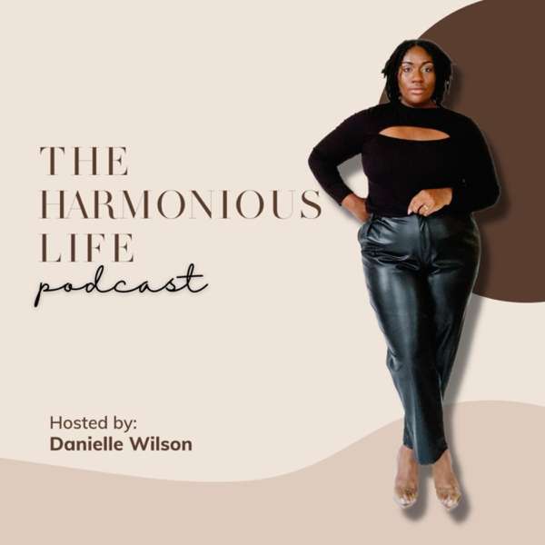 The Harmonious Life Podcast – Helping Mothers Live Fully Fulfilled Lives