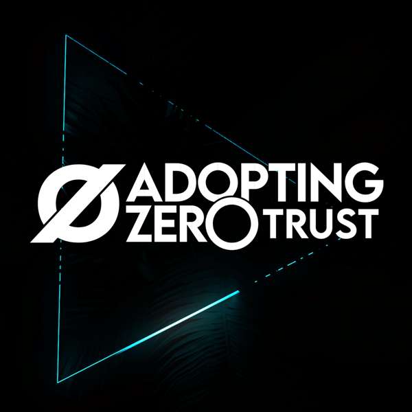Adopting Zero Trust