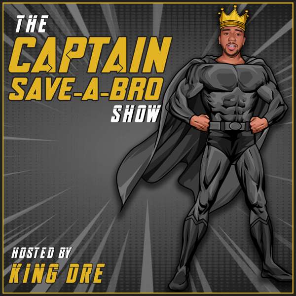 The Captain Save A Bro Show