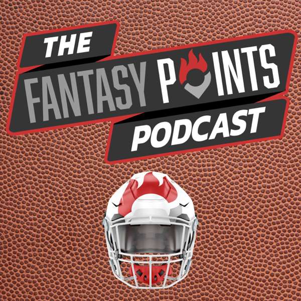 The Fantasy Points Podcast