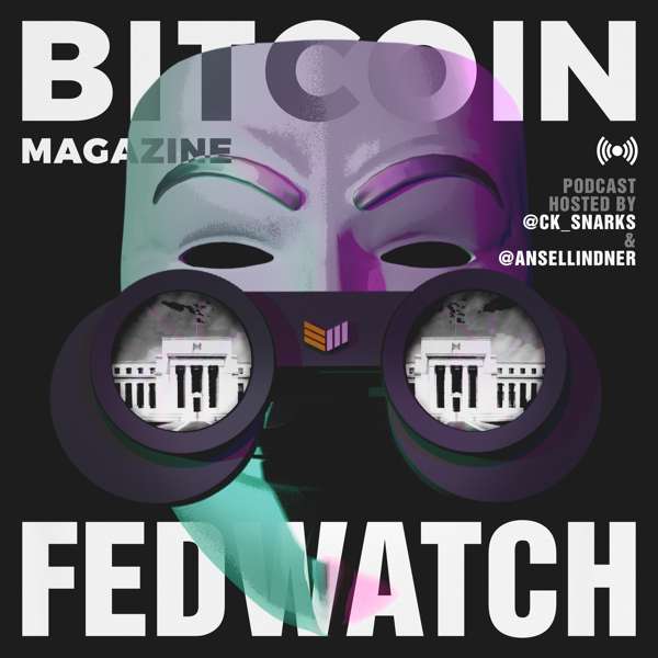 Fed Watch – Bitcoin and Macro