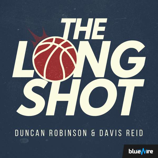 The Long Shot with Duncan Robinson and Davis Reid – Blue Wire