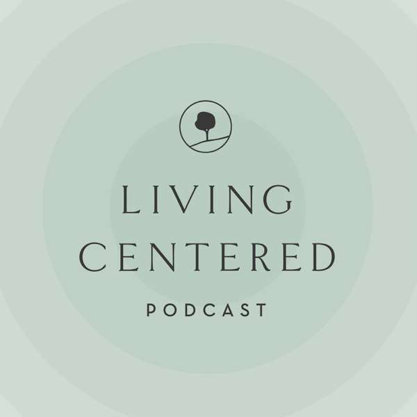Living Centered Podcast