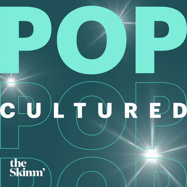 Pop Cultured with theSkimm