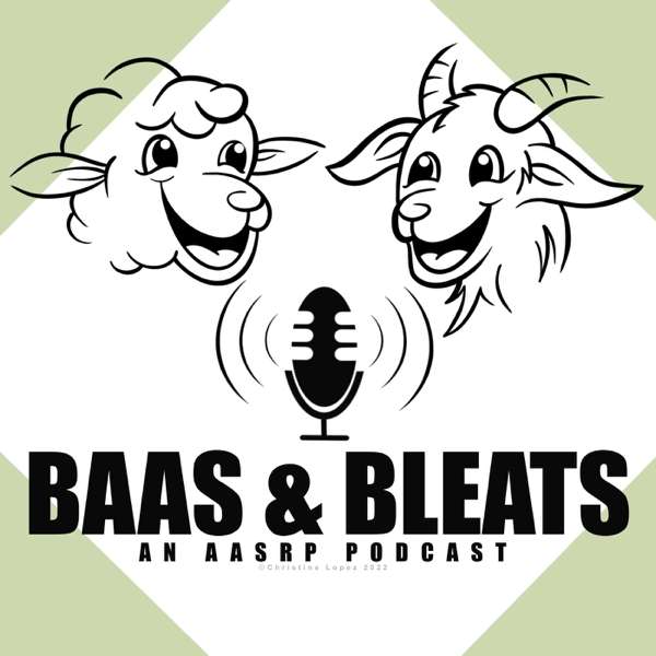 Baa’s and Bleat’s – The AASRP Podcast