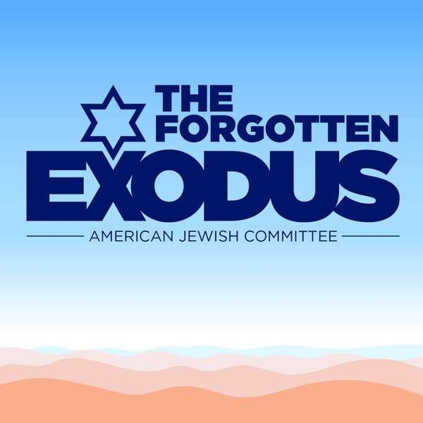 The Forgotten Exodus – American Jewish Committee (AJC)