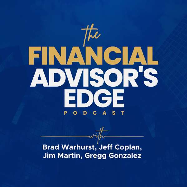 The Financial Advisor’s Edge Podcast
