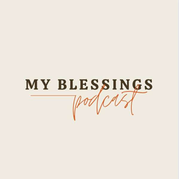 My Blessings Podcast