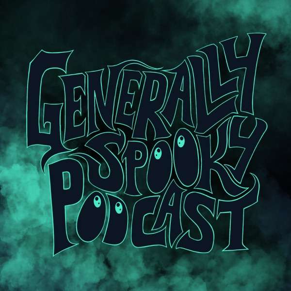 Generally Spooky Podcast