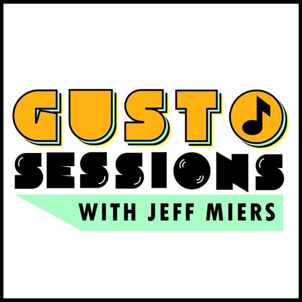 Gusto Sessions with Jeff Miers