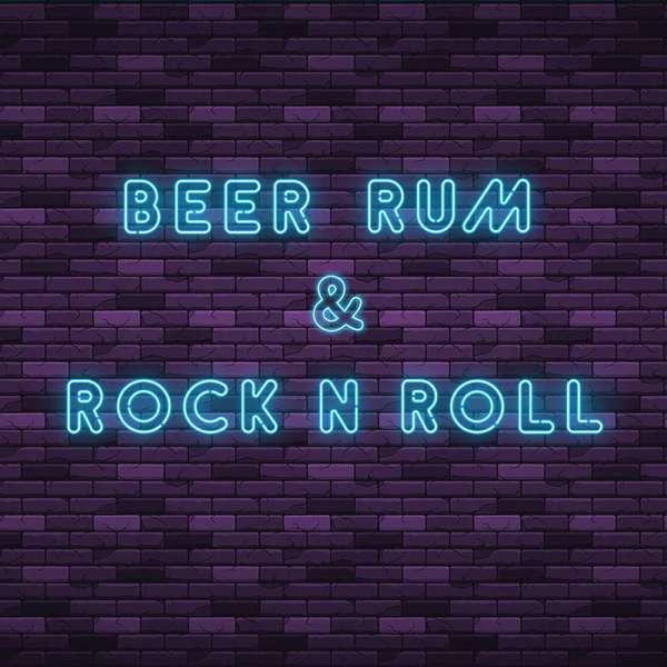 Beer Rum & Rock N Roll
