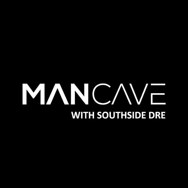 Mancave with Southside Dre