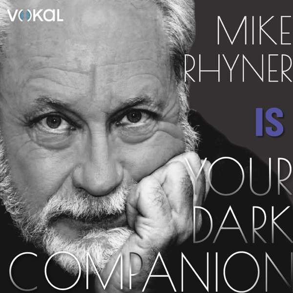 Mike Rhyner is Your Dark Companion