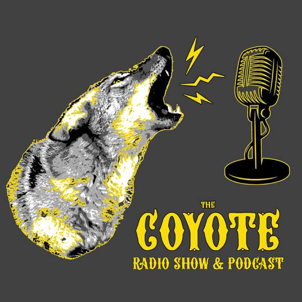 The Coyote Radio Show & Podcast