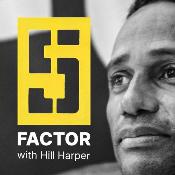 5 Factor Podcast with Hill Harper