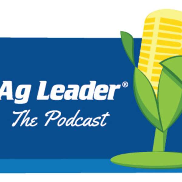 Ag Leader’s Podcast