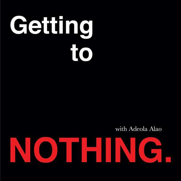 Getting To Nothing