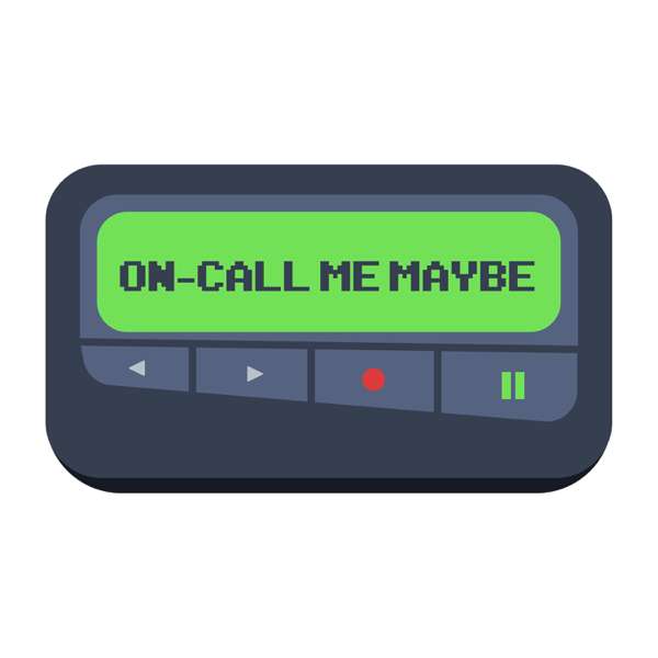 On-Call Me Maybe