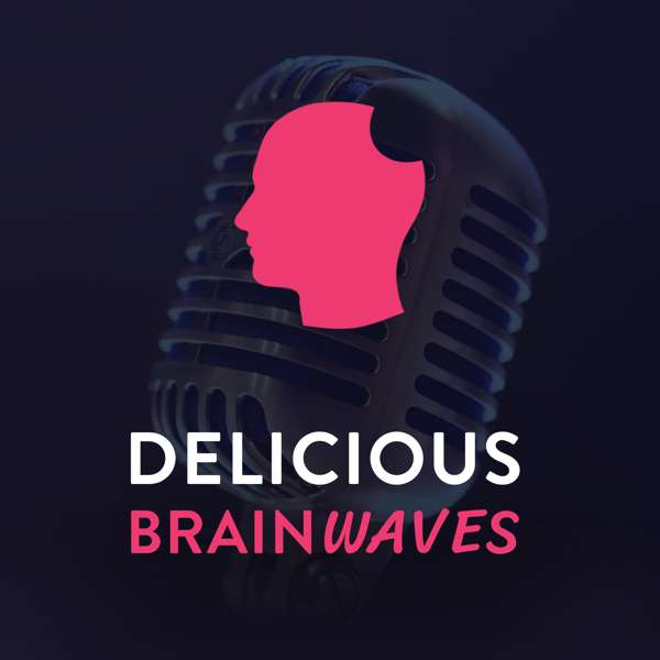Delicious Brain Waves