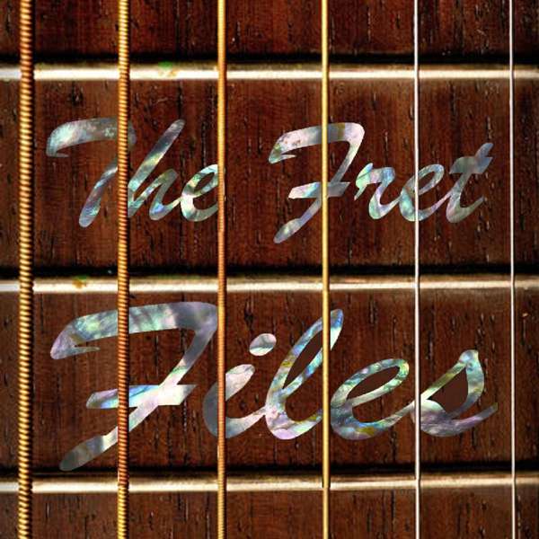 The Fret Files