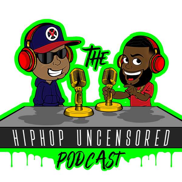 Hip Hop Uncensored Podcast