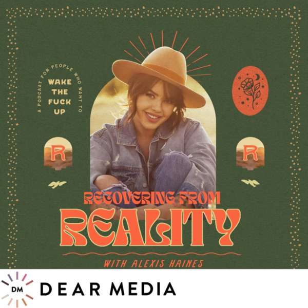 Recovering From Reality – Dear Media, Alexis Haines