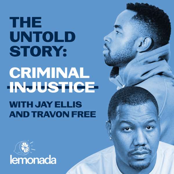 The Untold Story: Criminal Injustice