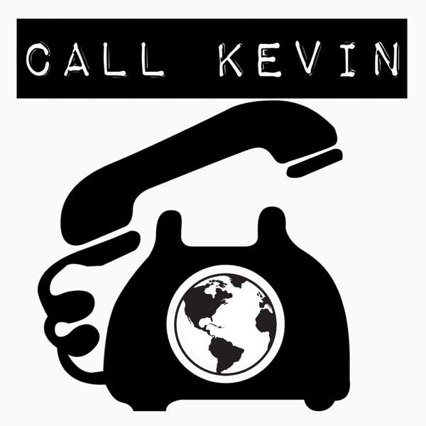 Call Kevin