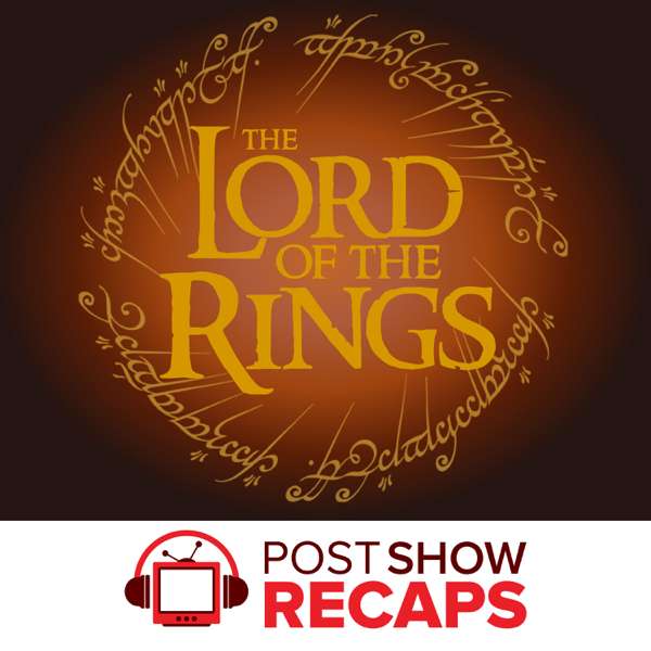 Lord of the Rings: A Post Show Recap