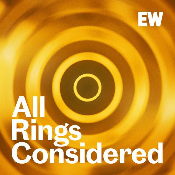 EW’s All Rings Considered