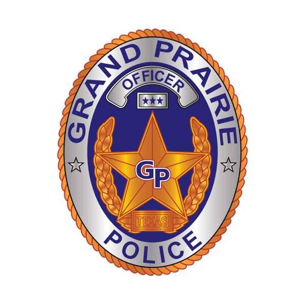 GPPD Podcast – Grand Prairie Police (TX)