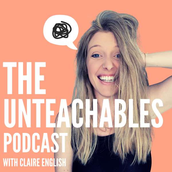 The Unteachables Podcast - TopPodcast.com