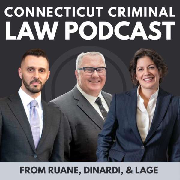 Connecticut Criminal Defense Law Podcast