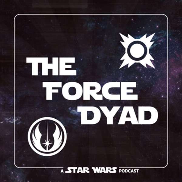 The Force Dyad Podcast