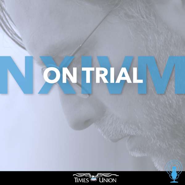 NXIVM on Trial