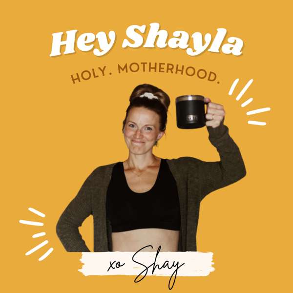 Hey Shayla – Judgement Free Motherhood 😅😭😍