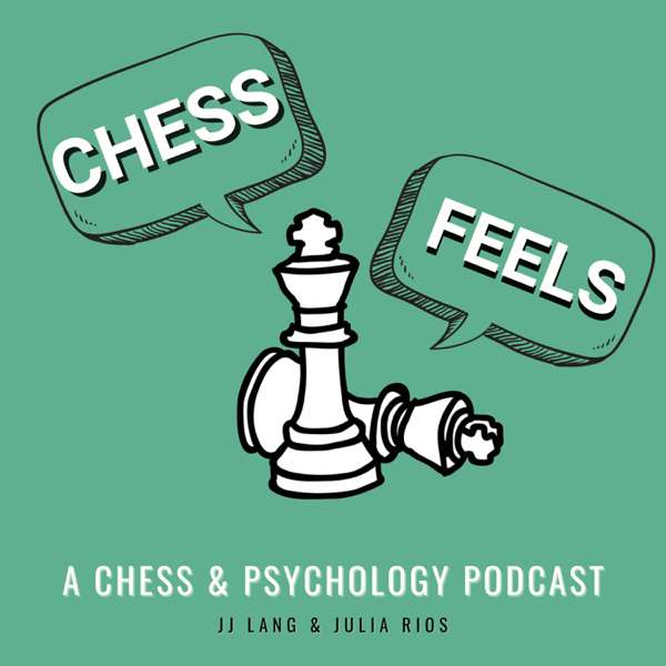 chessfeels: conversations about chess, psychology & mental health